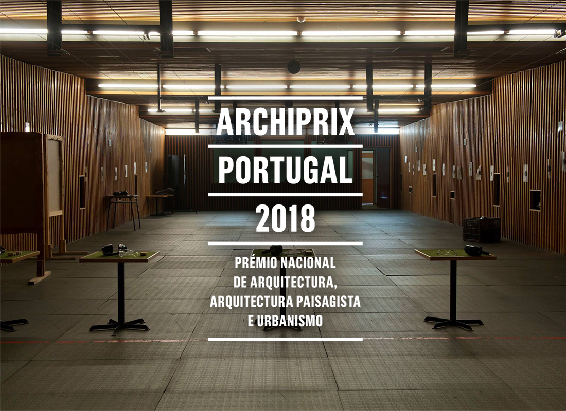 Prémio de Arquitectura, Urbanismo e Arquitectura Paisagista - Archiprix 2018