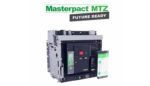 Apresentado o MasterPact MTZ, conectado e preparado para o futuro
