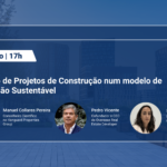 Webinar: A Gestão de Projetos de Construção num modelo de Construção Sustentável