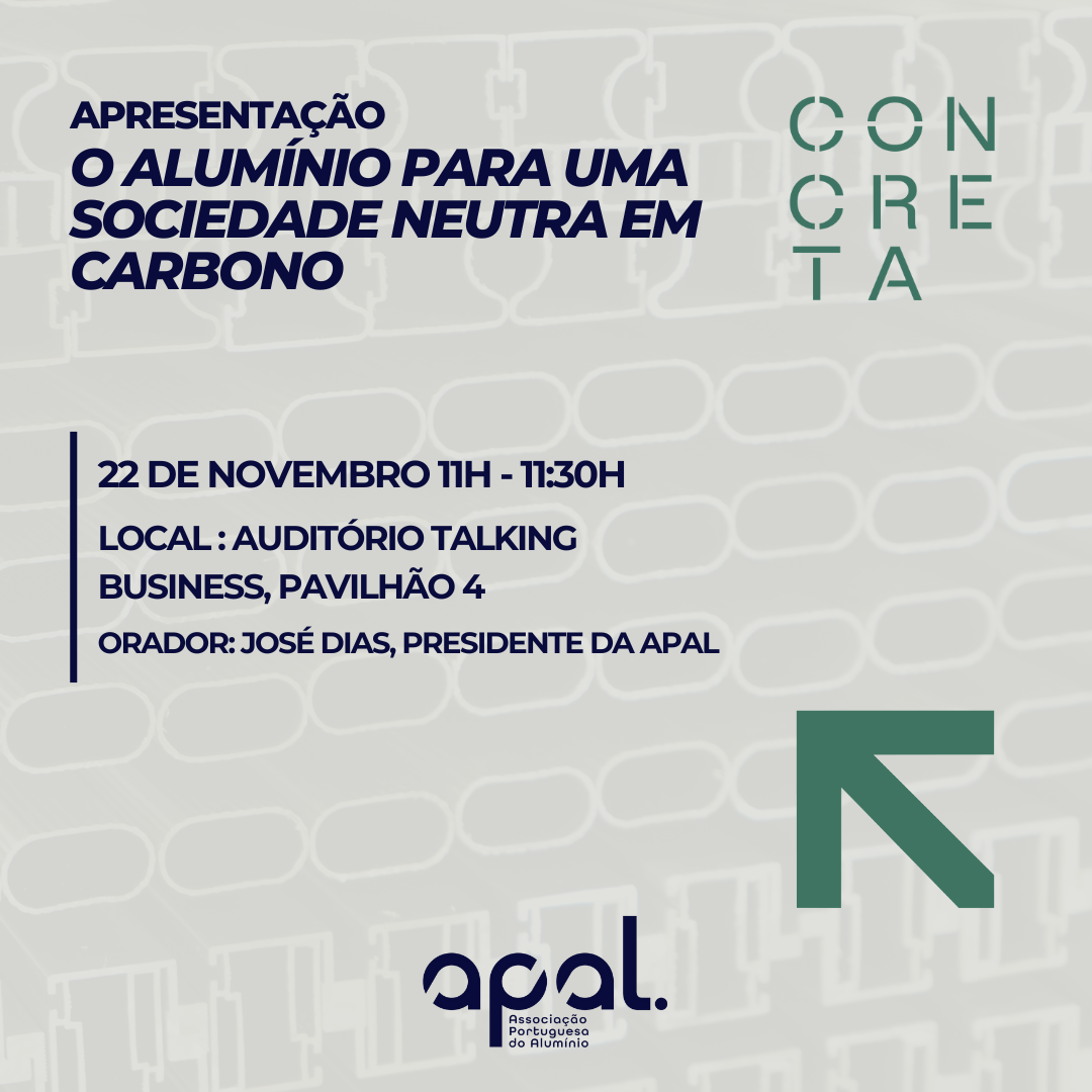 APAL na Concreta com foco no alumínio como solução para uma sociedade neutra em carbono até 2050