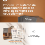 Procura um sistema de aquecimento ideal ao nível de conforto dos seus clientes?