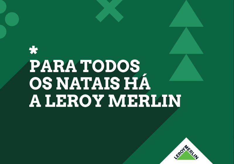 Para todos os Natais, há a LEROY MERLIN: campanha celebra as várias formas de viver o espírito natalício
