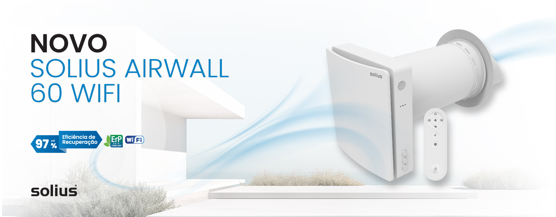 Novo Solius Airwall 60 WiFi: Garantia de qualidade do ar interior e de poupança de energia.