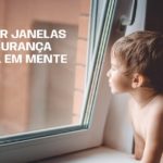 Escolher Janelas com Segurança Infantil em Mente