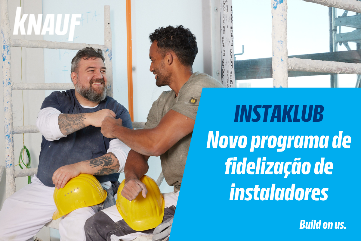 Knauf lança "Instaklub", o seu novo programa de fidelização de alto valor concebido para fortalecer e enriquecer a relação com os instaladores