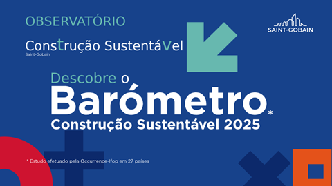 Saint-Gobain apresenta a evolução da Construção Sustentável em Portugal e no mundo