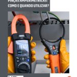 Pinças amperimétricas: como e quando utilizar?